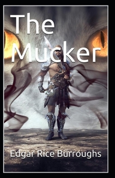Paperback The Mucker: Classic Original Edition(Illustrated) Book