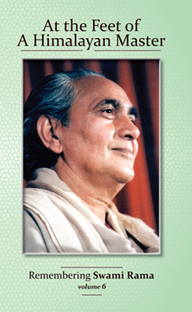 Paperback At the Feet of a Himalayan Master: Remembering Swami Rama Book
