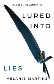 Lured into Lies - Book #3 of the Blossom in Winter