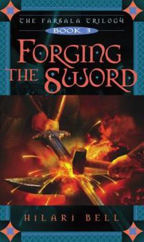 Forging the Sword - Book #3 of the Farsala Trilogy