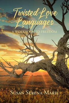 Paperback Twisted Love Languages: A Workbook to Freedom Book