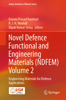 Hardcover Novel Defence Functional and Engineering Materials (Ndfem) Volume 2: Engineering Materials for Defence Applications Book