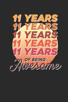 11 Years Of Being Awesome: Graph Paper Notebook – Awesome Birthday Gift Idea
