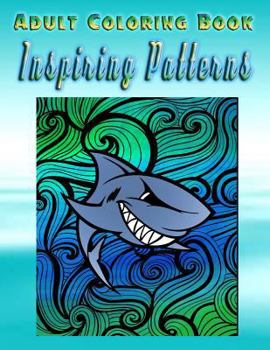 Paperback Adult Coloring Book Inspiring Patterns: Mandala Coloring Book