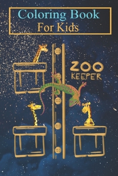 Coloring Book For Kids: Zoo Keeper Funny Wild Animals Lover Zookeeper Gifts Animal Coloring Book: For Kids Aged 3-8 (Fun Activities for Kids)