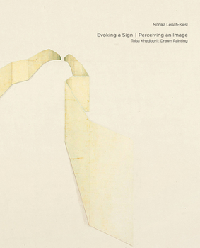 Hardcover Evoking a Sign Perceiving an Image: Toba Khedoori: Drawn Painting Book