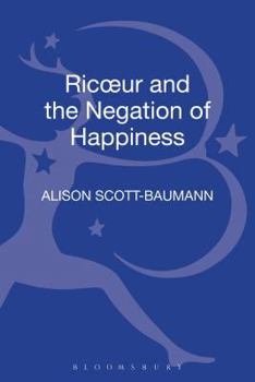 Hardcover Ricoeur and the Negation of Happiness Book