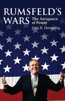 Hardcover Rumsfeld's Wars: The Arrogance of Power Book