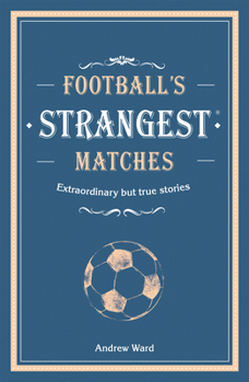 Hardcover Football's Strangest Matches Book