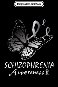 Composition Notebook: Men Women Schizophrenia Awareness Butterfly Silver Ribbon  Journal/Notebook Blank Lined Ruled 6x9 100 Pages