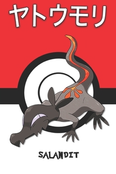 Salandit: ????? Yatoumori Tritox Molunk Pokemon Notebook Blank Lined Journal