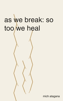 Paperback as we break: so too we heal Book