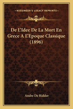 Paperback De L'Idee De La Mort En Grece A L'Epoque Classique (1896) [French] Book