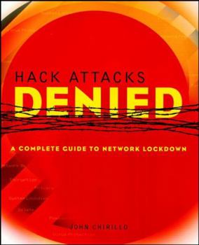 Paperback Hack Attacks Denied: A Complete Guide to Network Lockdown [With CDROM] Book