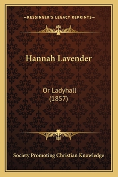 Paperback Hannah Lavender: Or Ladyhall (1857) Book