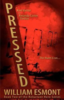 Pressed - Book #2 of the Kurt Vetter Trilogy,