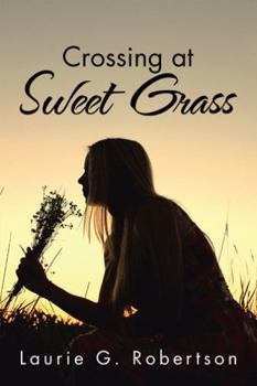 Hardcover Crossing at Sweet Grass Book