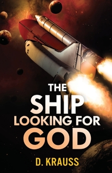 The Ship Looking for God - Book #2 of the Ship Trilogy