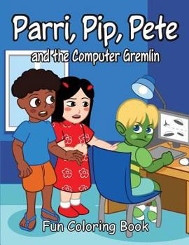 Paperback Parri, Pip, Pete and the Computer Gremlin Fun Coloring Book