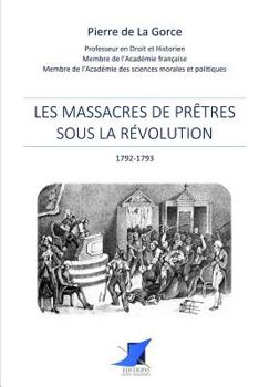 Paperback Les massacres de prêtres sous la Révolution [French] Book