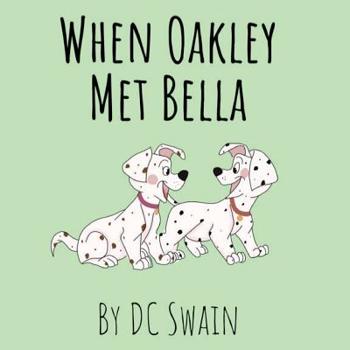 Paperback When Oakley Met Bella Book