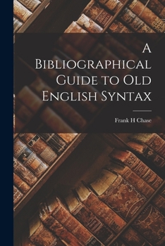 Paperback A Bibliographical Guide to Old English Syntax Book