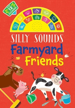 Board book Silly Sounds: Farmyard Friends Book