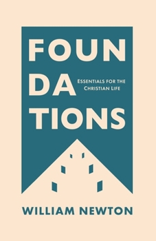 Paperback Foundations: Essentials For The Christian Life Book