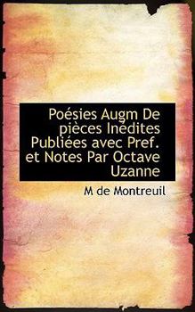 Paperback Po Sies Augm de Pi Ces in Dites Publi Es Avec Pref. Et Notes Par Octave Uzanne Book