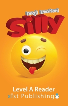 Silly - Book  of the Emoji Emotions Level A Reader