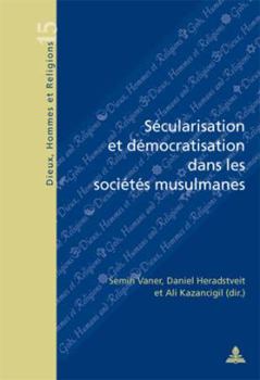 Paperback Sécularisation Et Démocratisation Dans Les Sociétés Musulmanes [French] Book