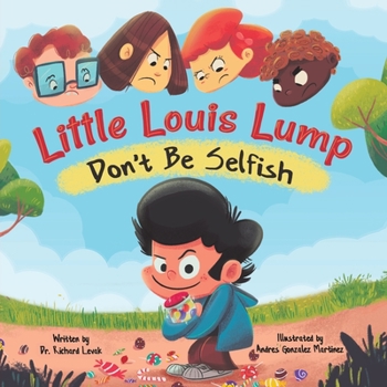 Paperback Little Louis Lump: Don't Be Selfish Book