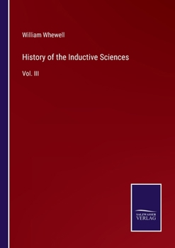 Paperback History of the Inductive Sciences: Vol. III Book