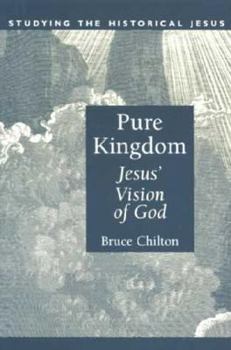 Paperback Pure Kingdom: Jesus' Vision of God Book