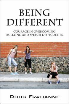 Paperback Being Different: Courage in Overcoming Bullying and Speech Difficulties Book