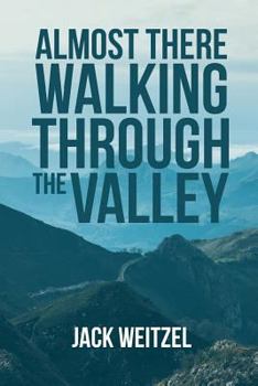 Paperback "Almost There" Walking through the Valley Book