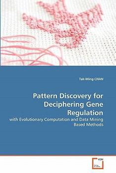 Paperback Pattern Discovery for Deciphering Gene Regulation Book