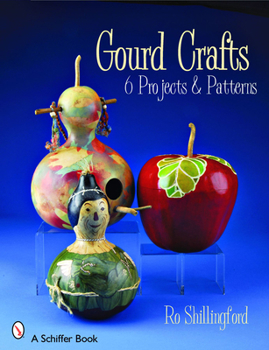 Paperback Gourd Crafts: 6 Projects & Patterns Book