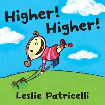 Higher! Higher! - Book  of the Leslie Patricelli Board Books
