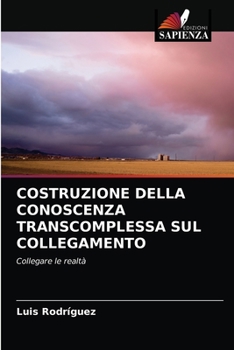 Paperback Costruzione Della Conoscenza Transcomplessa Sul Collegamento [Italian] Book