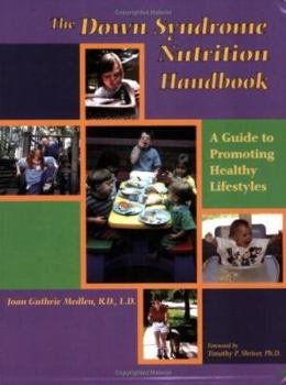 Paperback The Down Syndrome Nutrition Handbook: A Guide to Promoting Healthy Lifestyles Book