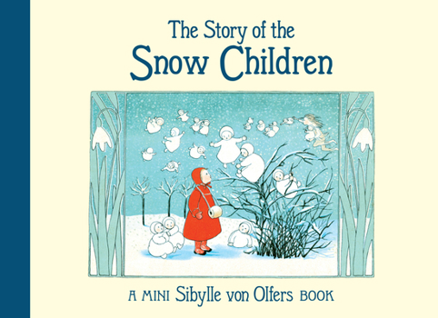 Hardcover The Story of the Snow Children: Mini Edition Book