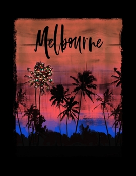 Melbourne: Australian Holiday Christmas Notebook With Lined Wide Ruled Paper For Taking Notes. Stylish Tropical Travel Journal Diary 8.5 x 11 Inch Soft Cover. For Home, Work Or School.