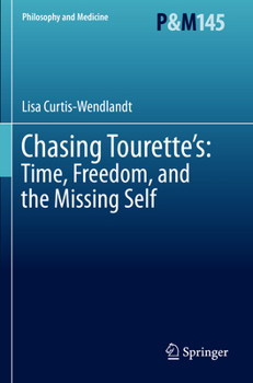 Paperback Chasing Tourette's: Time, Freedom, and the Missing Self Book