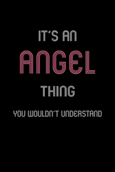 Paperback It's An Angel Thing, You Wouldn't Understand: Personalized Journal With Name Blank Lined Customized Notebook Planner Gifts For Women & Men Book