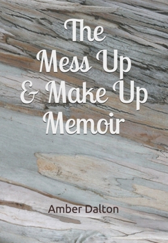 Paperback The Mess Up & Make Up Memoir Book