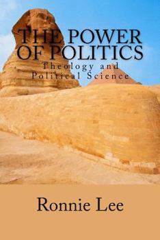 Paperback The Power of Politics: Theology and Political Science Book