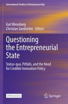 Paperback Questioning the Entrepreneurial State: Status-Quo, Pitfalls, and the Need for Credible Innovation Policy Book