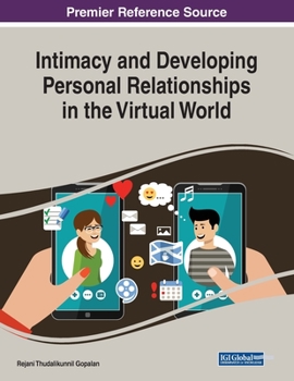 Paperback Intimacy and Developing Personal Relationships in the Virtual World Book