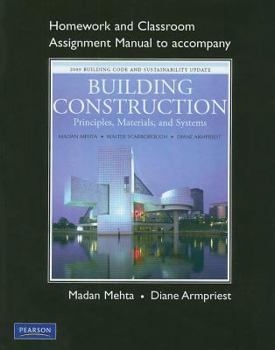 Paperback Homework and Classroom Assignment Manual to Accompany Building Construction: Principles, Materials, and Systems Book